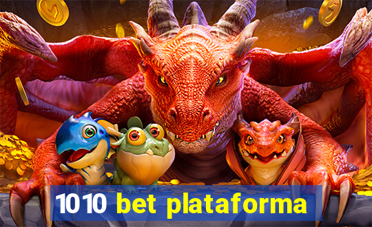 1010 bet plataforma